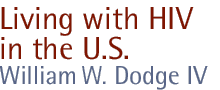 living with hiv in the u.s.: william dodge iv