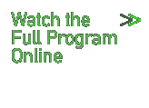 Watch the Full Program Online