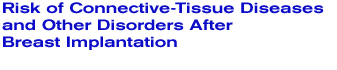 Risk of Connective-Tissue Diseases and Other Disorders After Breast Implantation