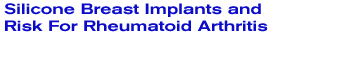 Silicone Breast Implants and Risk For Rheumatoid Arthritis.