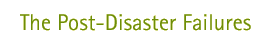 The Post-Disaster Failures