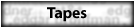 Tapes