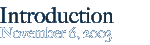 introduction: november 6, 2003