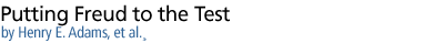 Putting Freud to the Test  by Henry E. Adams, et al.