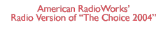 american radioworks' radio version