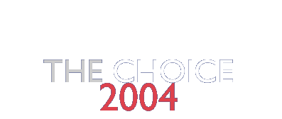 The Choice 2004