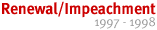 Renewal/Impeachment (1997-1998)