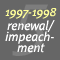 1997-1998: renewal/impeachment