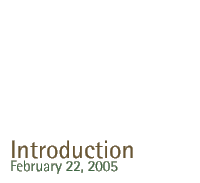 introduction: february 22, 2005