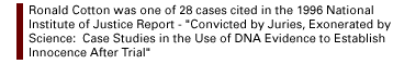 Ronald Cotton was one of 28 cases cited in the 1996 National Institute of Justice Report - 