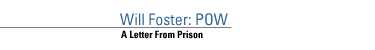 Will Foster: POW (A Letter from Prison)