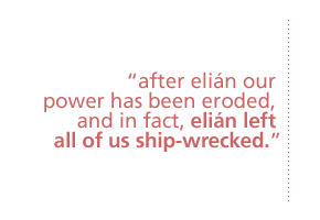 after elian our power has been eroded, and in fact, elian left all of us ship-wrecked.