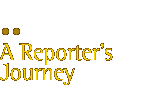 a reporter's journey