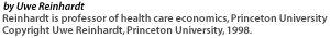 by Uwe Reinhardt [Reinhardt is professor of health care economics, Princeton University. Copyright Uwe Reinhardt, Princeton University, 1998.]