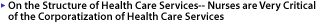 On the Structure of Health Care Services-- Nurses are Very Critical of the Corporatization of Health Care Services