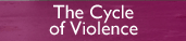 the cycle of violence