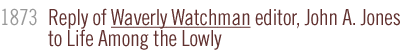 Reply of Waverly Watchman editor, John A. Jones to Life Among the Lowly