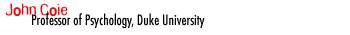 John CoieProfessor of Psychology at Duke University. 