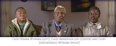 Chief Ndaba Mtirara (left), Chief Anderson Joyi (center) and Chief Jonginyaniso Mtirara (right)