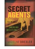 cover of Secret Agents: The Menace of Emerging Infections