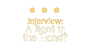 interview: a bard in the hand?