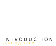 introduction: june 27, 2002