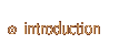 introduction