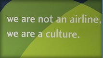 'we are not an airline, we are a culture'