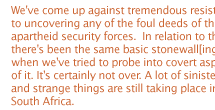 The DoD concluded recently that the biological warfare threat was  one area in which the US has found itself to be the most vulnerable. This was said repeatedly at a symposium on the subject  held in Atlanta, Georgia, in March 1998. More than 2,000 delegates from 70 countries were present, many of them military officers. 