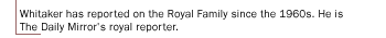 Whitaker has reported on the Royal Family since the 1960s. He is The Daily Mirror's royal reporter.