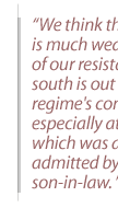 We think that Saddam is much weaker because of our resistance.  The south is out of the regime's control, especially at night--which was actually admitted by Saddam's son-in-law. 