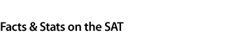 facts & stats on the sat