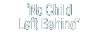 no child left behind