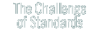 the challenge of standards