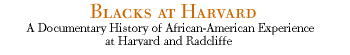 Blacks at Harvard: A Documentary History of African-American Experience at Harvard and Radcliffe