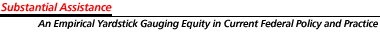 Substantial Assistance: An Empirical Yardstick Gauging Equity in Current Federal Policy and Practice