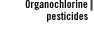 Organochlorine pesticides.