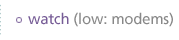 watch: low (modem)