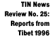 TIN News Review No. 25: Reports from Tibet 1996