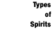 Types of Spirits