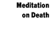 Meditation on Death