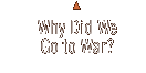 why did we go to war?