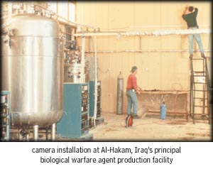 camera installation at Al-Hakam, Iraq's principal biological warfare agent production facility