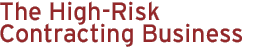 The High-Risk Contracting Business