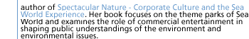 author of Spectacular Nature - Corporate Culture and the Sea World Experience. Her book focuses on the theme parks of Sea World and examines the role of commercial entertainment in shaing public understandings of theenvironment and  environmental issues.