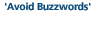 'Avoid Buzzwords'