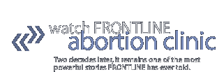 watch frontline: abortion clinic