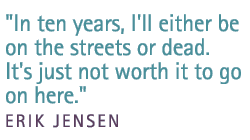 I knew I was doing something illegal when I did it. - erik jensen